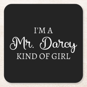 I'm A Mr. Darcy Kind Of Girl I Square Paper Coaster