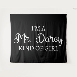I'm A Mr. Darcy Kind Of Girl I Tapestry