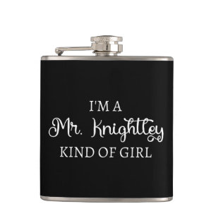 I'm A Mr. Knightley Kind Of Girl I Hip Flask