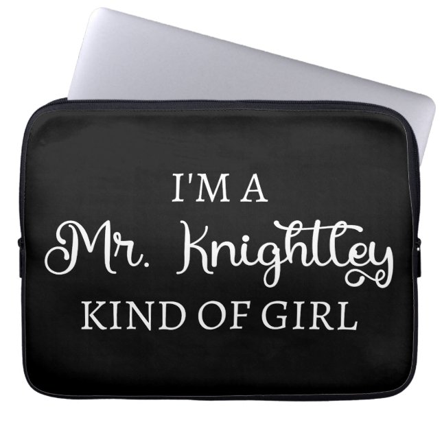  I'm A Mr. Knightley Kind Of Girl I Laptop Sleeve (Front)