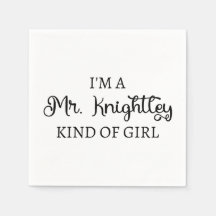 I'm A Mr. Knightley Kind Of Girl I