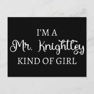 I'm A Mr. Knightley Kind Of Girl I Postcard