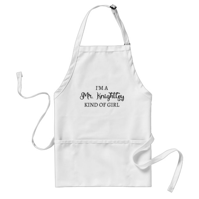  I'm A Mr. Knightley Kind Of Girl I Standard Apron (Front)