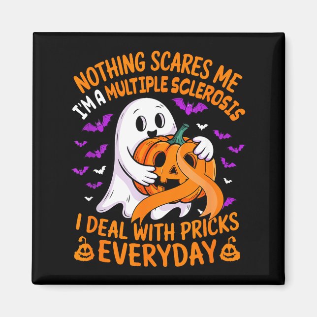 Im A Multiple Sclerosis Deal With S Everyday Hallo Magnet (Front)
