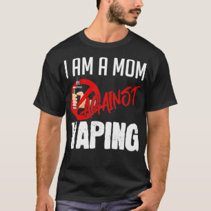 I'm A Mum Against Vaping Vaper's Club Vape T-Shirt