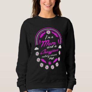 I'm A Mum And A Chauffeur Nothing Scares Me Mother Sweatshirt