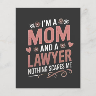 I'm a Mum and a Lawyer Nothing Scares Me Flyer