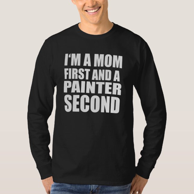 I'm A Mum And A Painter  Graphical Text T-Shirt (Front)