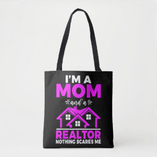Im a Mum and a Realtor nothing scares me Realtor M Tote Bag