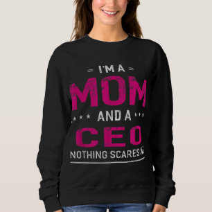 I'm A Mum And CEO For Women Mother Funny Gift Sweatshirt