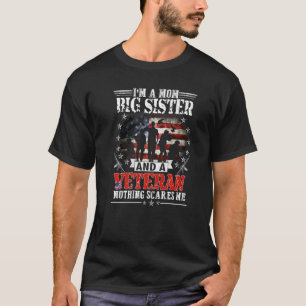 I'm A Mum Big Sister Veteran Mother's Day  Patrioi T-Shirt