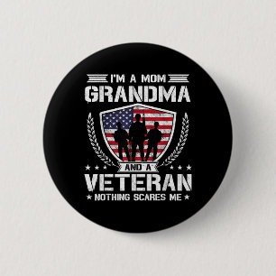 Im A Mum Grandma And A Veteran Nothing Es Me 6 Cm Round Badge
