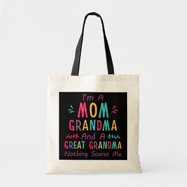 I'm A Mum Grandma Great Grandmother Nothing Tote Bag (Front)