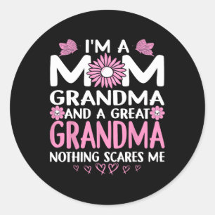 I'm A Mum Grandma Great Nothing Scares Me Mothers Classic Round Sticker