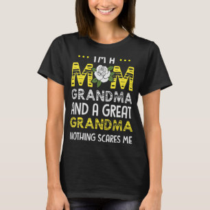 I'm A Mum Grandma Great Nothing Scares Me Mothers T-Shirt