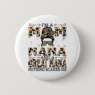 I'm A Mum Nana Great Nothing Scares Me T-Shirt 6 Cm Round Badge
