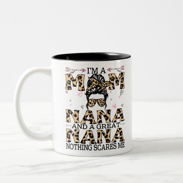 I'm A Mum Nana Great Nothing Scares Me T-Shirt Two-Tone Coffee Mug (Left)