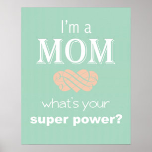 I'm a Mum super power print poster