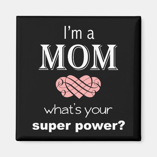 I'm a Mum super power square magnet (Front)