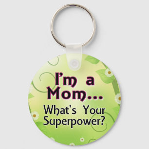 I'm a Mum... What's your Superpower Key Ring