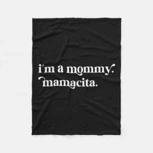 Im A Mummy Mamacita Funny Inspired Island Quotes Fleece Blanket