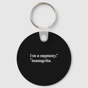Im A Mummy Mamacita Funny Inspired Island Quotes Key Ring