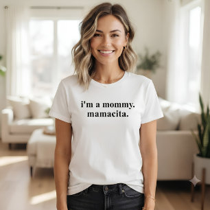 I'm a Mummy Mamacita Funny Mother T-Shirt