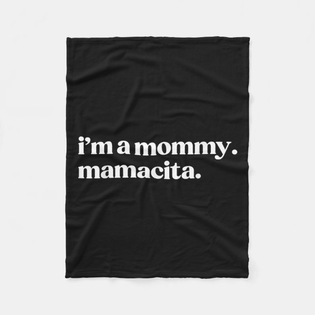 I'm A Mummy Mamacita Funny Spanish Mum Grandma  Fleece Blanket (Front)