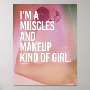 I'm a muscles and makeup kind of girl -   Girl Fit Poster