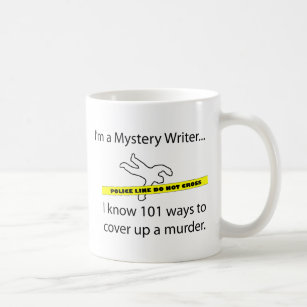 I'm a Mystery Writer... Coffee Mug