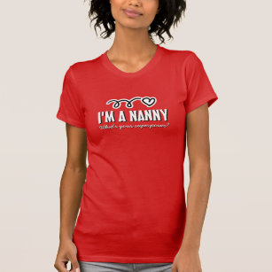 I'm a nanny what's your superpower tee shirt