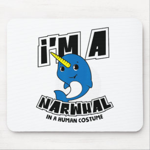I'm A Narwhal In A Human Costume - Funny Halloween Mouse Pad