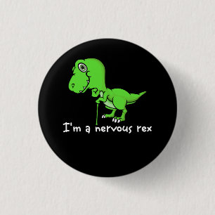 Im A Nervous Rex Mental Health Awareness Dinosaur 3 Cm Round Badge
