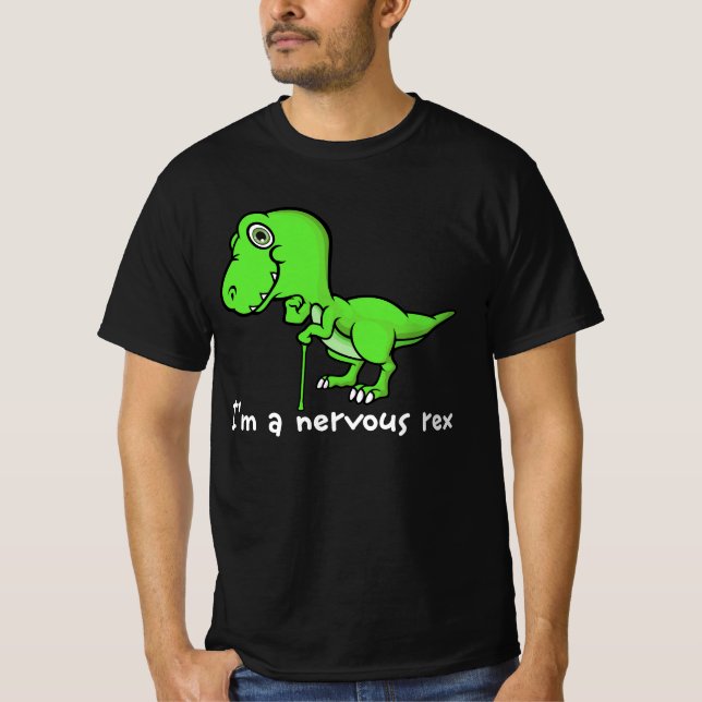 Im A Nervous Rex Mental Health Awareness Dinosaur  T-Shirt (Front)