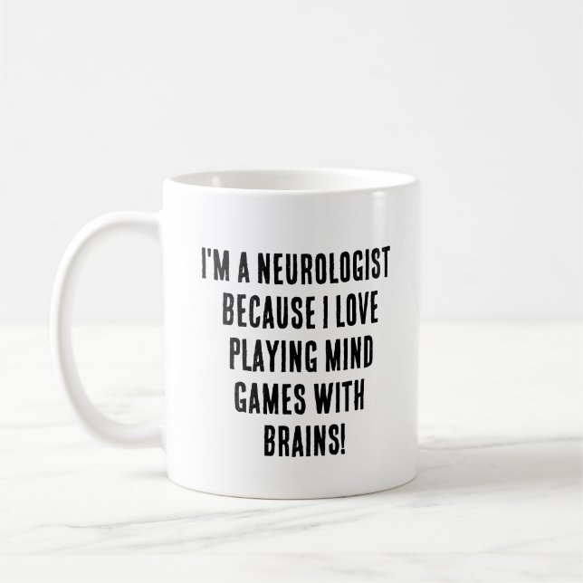 I'm a neurologist because I love playing mind game Coffee Mug (Left)