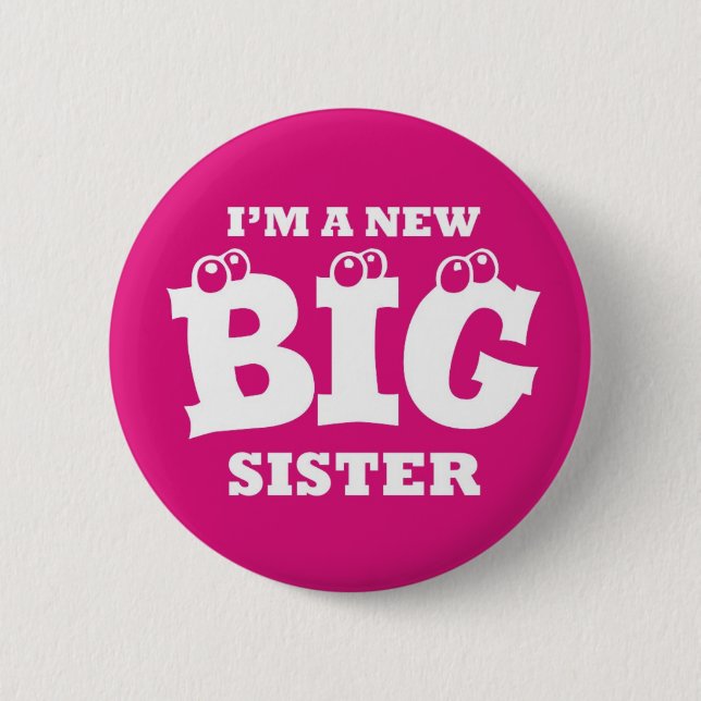 I'm a New Big Sister Button Badge (Front)