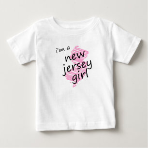 I'm a New Jersey Girl Baby T-Shirt