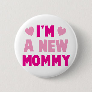 I'm a NEW MOMMY! 6 Cm Round Badge
