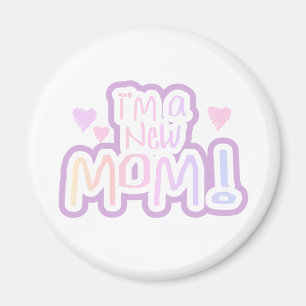 I'm a New Mum Tshirts and Gifts Magnet