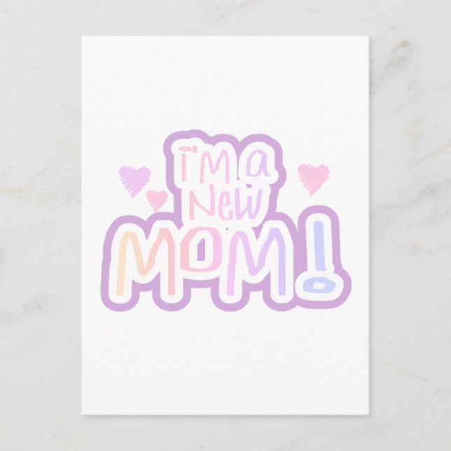 I'm a New Mum Tshirts and Gifts Postcard (Front)