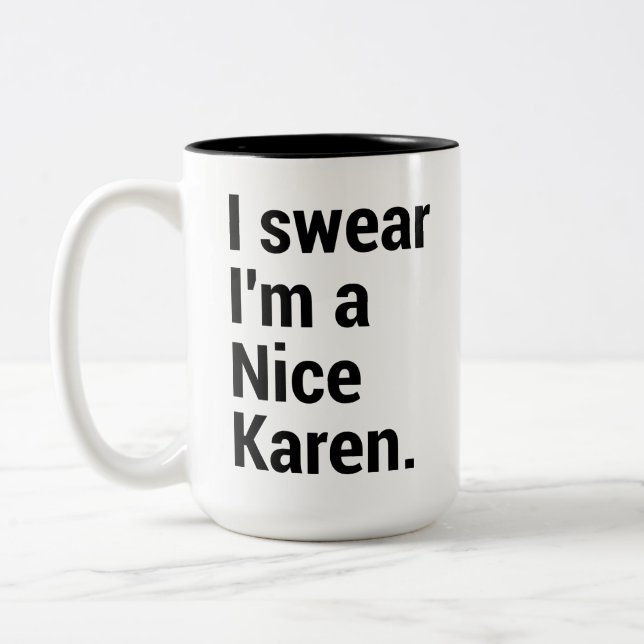 I'm a nice karen funny karen meme Two-Tone coffee mug (Left)