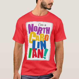 Im a North olinian T-Shirt