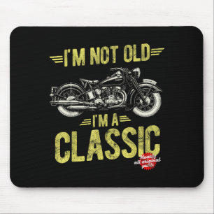 I'm A Not Old Classic Vintage Motorbike Mouse Pad