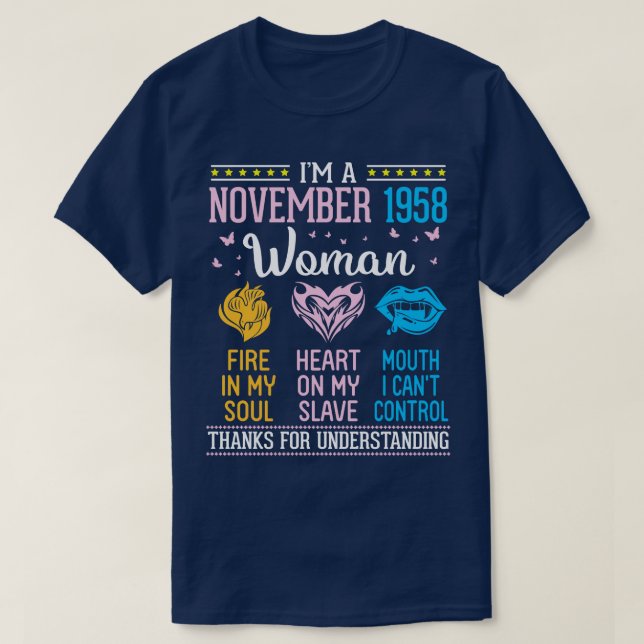 Im A November 1958 Woman Fire In My Soul Heart On  T-Shirt (Design Front)