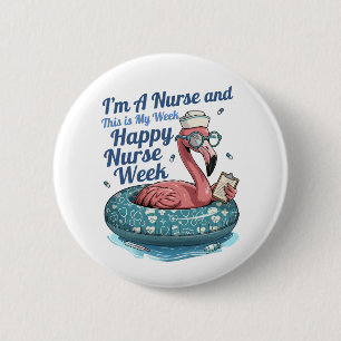 i'm a nurse and this is my week happy nurse week 6 cm round badge