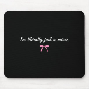 Im A Nurse Funny Nursing Life Hostal Joke Mouse Pad