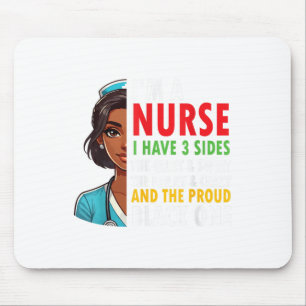 Im A Nurse I Have 3 Sides Quiet Funny Proud Black Mouse Pad