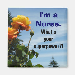 I'm a Nurse magnets What's your Superpower! Nurses