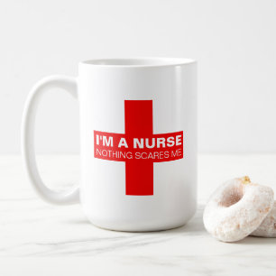 I'm a nurse nothing scares me coffee mug