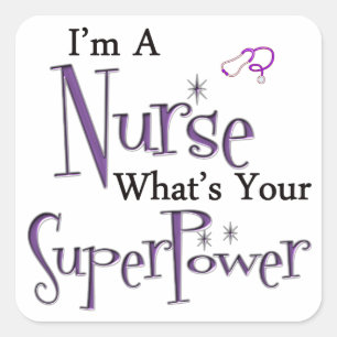 I'm A Nurse Square Sticker